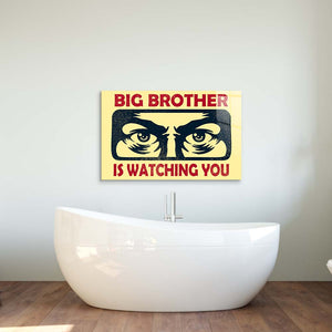 Big Brother Is Watching You Glass Wall Art