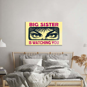 Big Sister Is Watching You Glass Wall Art