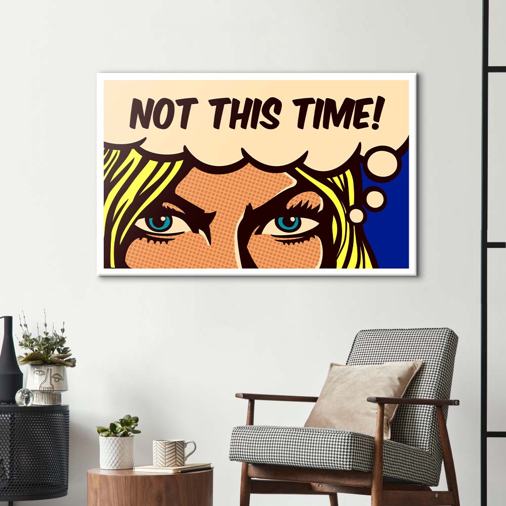 Not This Time! Glass Wall Art