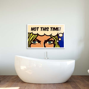 Not This Time! Glass Wall Art