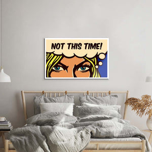 Not This Time! Glass Wall Art