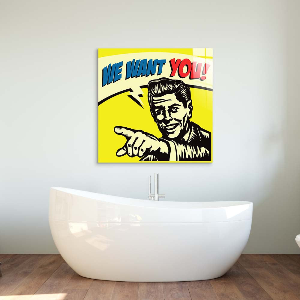 We Want You! Glass Wall Art