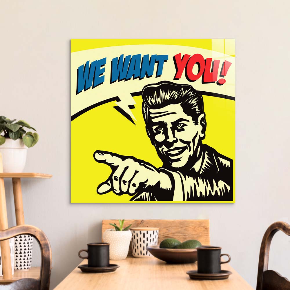 We Want You! Glass Wall Art