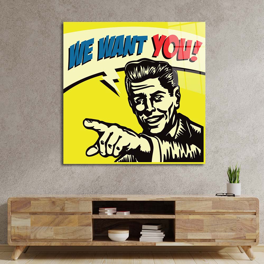 We Want You! Glass Wall Art