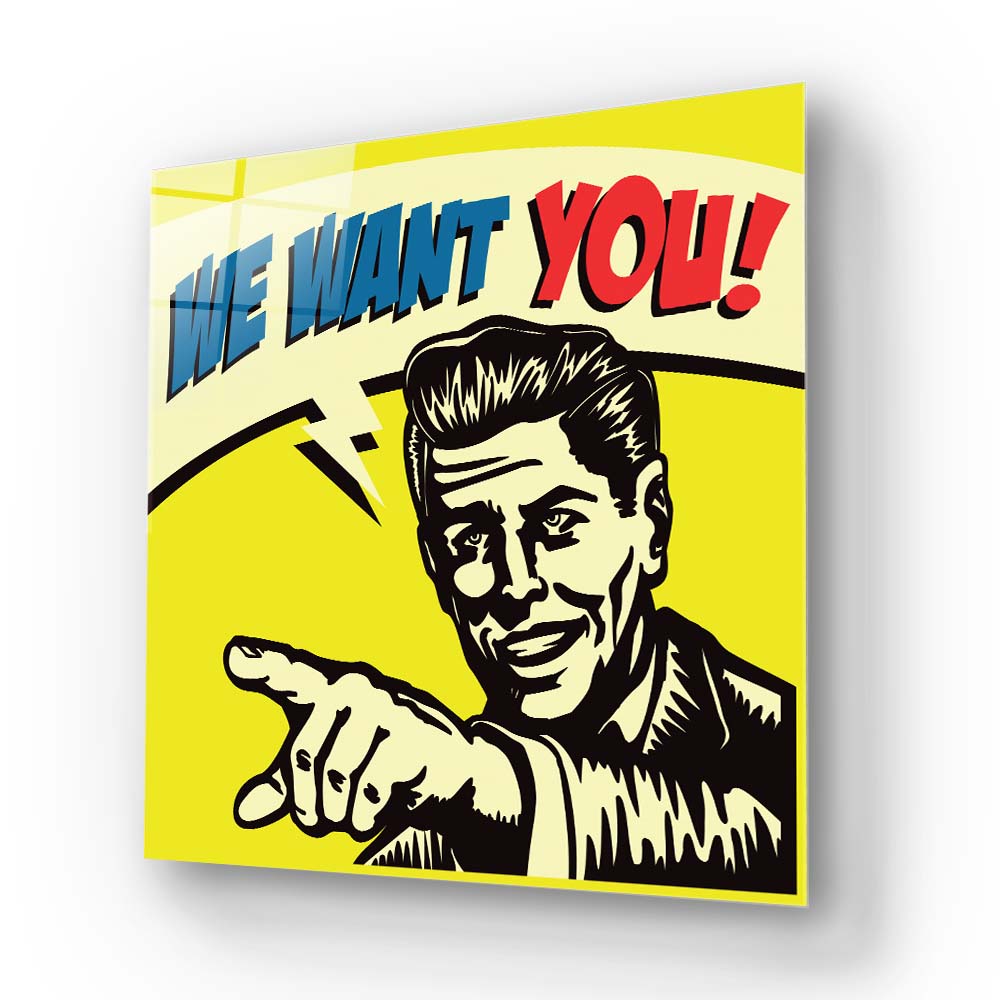 We Want You! Glass Wall Art