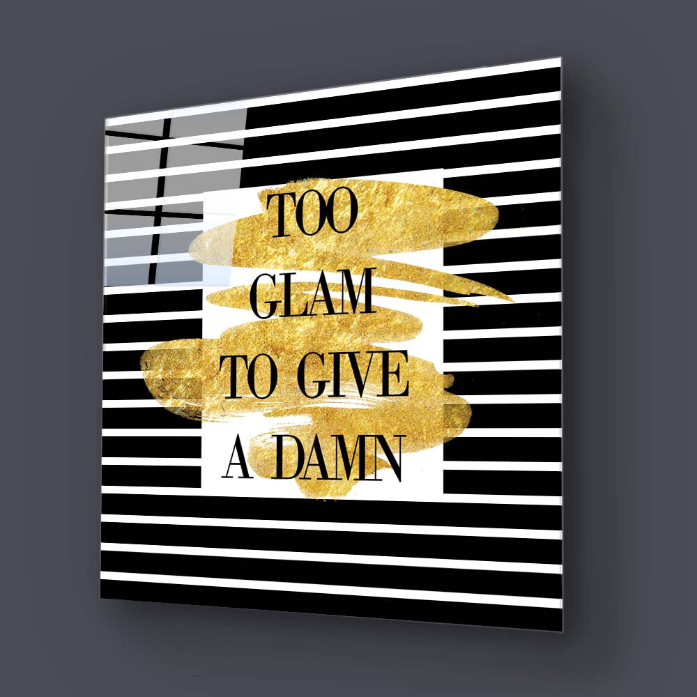 Too Glam to Give a Damn Wall Art